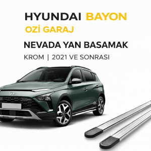 Hyundai Bayon Nevada Yan Basamak Krom 2021 ve Sonrası